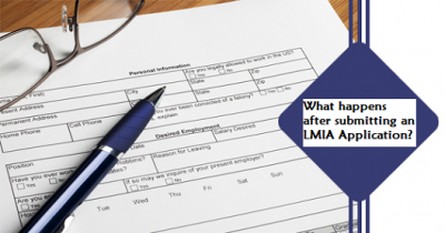 What Happens after a Labour Market Impact Assessment (LMIA) is Received