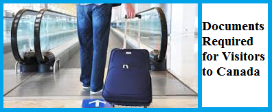 Documents Required for Visitors to Canada