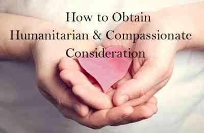 How to Obtain Humanitarian and Compassionate Consideration